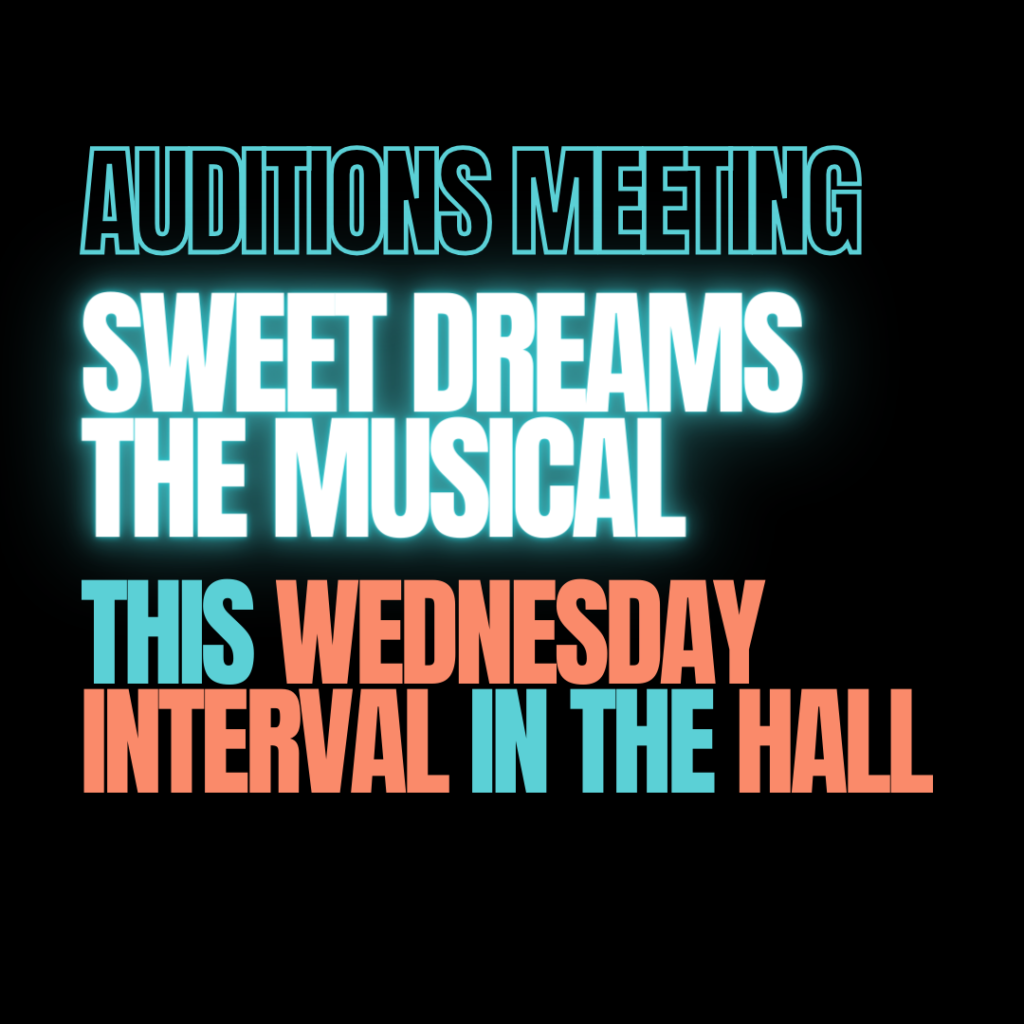 HVHS Musical - Sweet Dreams The Musical, Student Production, Auditions